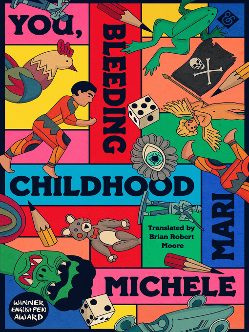 Title details for You, Bleeding Childhood by Michele Mari - Available